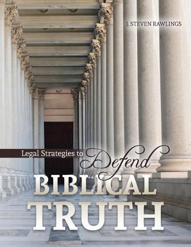 Cover image for Legal Strategies to Defend Biblical Truth