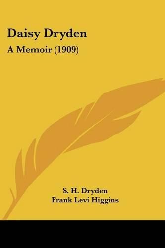 Daisy Dryden: A Memoir (1909)