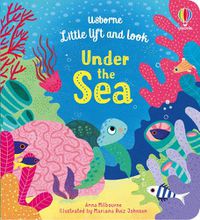 Cover image for Little Lift and Look Under the Sea
