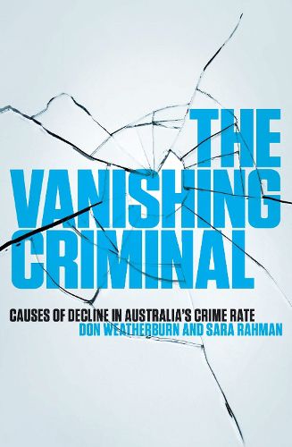 Cover image for The Vanishing Criminal: Causes of Decline in Australia's Crime Rate
