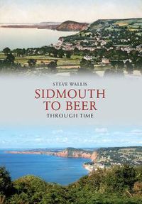 Cover image for Sidmouth to Beer Through Time