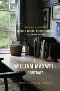 Cover image for A William Maxwell Portrait: Memories and Appreciations