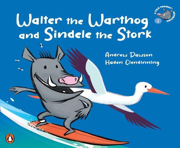 Cover image for Veld Friends Book 1: Walter the Warthog and Sindele the Stork