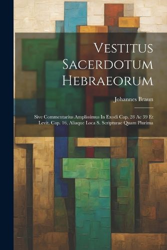 Cover image for Vestitus Sacerdotum Hebraeorum