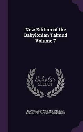 Cover image for New Edition of the Babylonian Talmud Volume 7