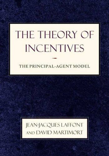 The Theory of Incentives: The Principal-agent Model