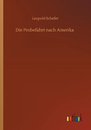 Die Probefahrt nach Amerika