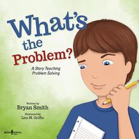 Cover image for What'S the Problem?: A Story Teaching Problem Solving
