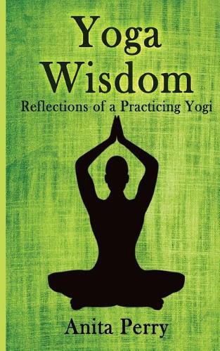 Cover image for Yoga Wisdom: Reflections of a Practicing Yogi