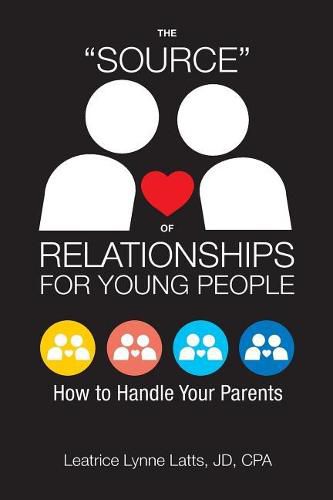 The source  of Relationships for Young People: How to Handle Your Parents