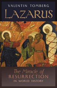 Cover image for Lazarus: The Miracle of Resurrection in World History