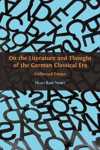 Cover image for On the Literature and Thought of the German Classical Era: Collected Essays