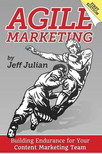 Cover image for Agile Marketing: Building Endurance for Your Content Marketing Efforts