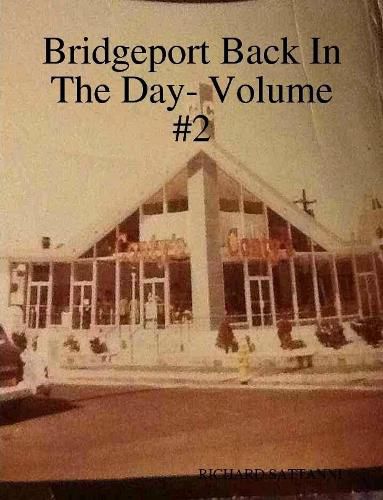 Bridgeport Back In The Day- Volume #2