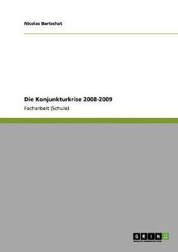 Cover image for Die Konjunkturkrise 2008-2009