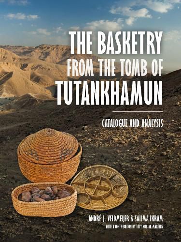 Cover image for The Basketry from the Tomb of Tutankhamun: Catalogue and Analysis