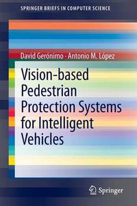 Cover image for Vision-based Pedestrian Protection Systems for Intelligent Vehicles