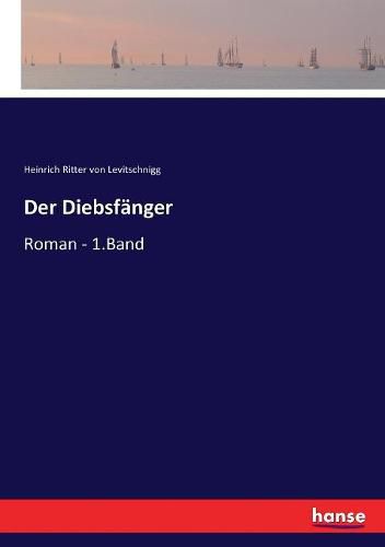 Der Diebsfanger: Roman - 1.Band