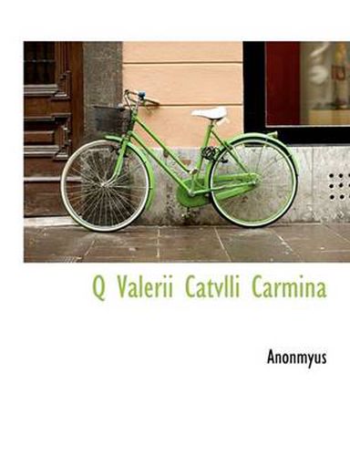 Cover image for Q Valerii Catvlli Carmina