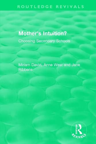 Cover image for Mother's Intuition?: Choosing Secondary Schools