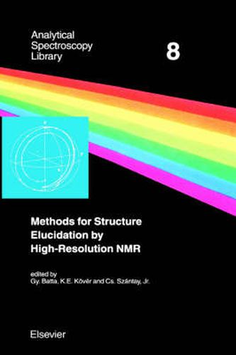 Cover image for Methods for Structure Elucidation by High-Resolution NMR: Applications to Organic Molecules of Moderate Molecular Weight