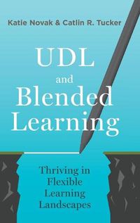 Cover image for UDL and Blended Learning: Thriving in Flexible Learning Landscapes