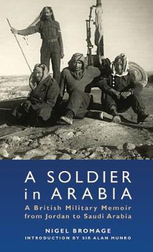 Cover image for A Soldier in Arabia: A British Military Memoir from Jordan to Saudi Arabia