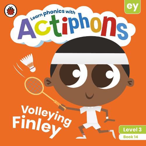 Actiphons Level 3 Book 14 Volleying Finley: Learn phonics and get active with Actiphons!
