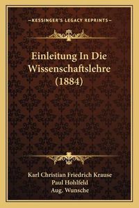 Cover image for Einleitung in Die Wissenschaftslehre (1884)