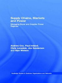 Cover image for Supply Chains, Markets and Power: Managing Buyer and Supplier Power Regimes