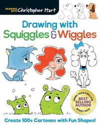 Cover image for Drawing with Squiggles & Wiggles: Create 100+ Cartoons with Fun Shapes!