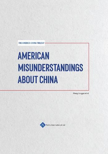 Cover image for American Misunderstandings about China