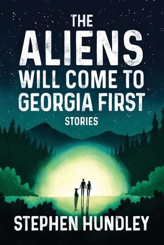 Cover image for The Aliens Will Come to Georgia First