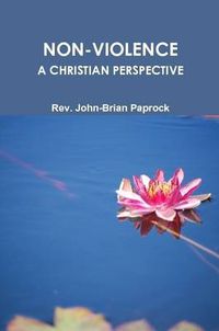 Cover image for Non-Violence: A Christian Perspective