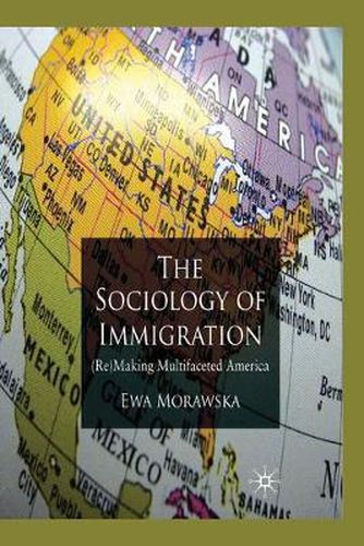 Cover image for A Sociology of Immigration: (Re)Making Multifaceted America