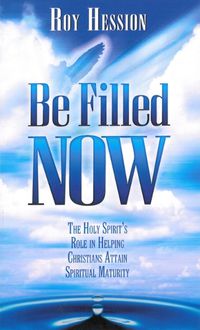 Cover image for Be Filled Now