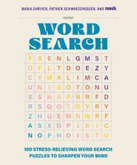 Cover image for 100 Stress-Relieving Word Search Puzzles to Sharpen Your Mind