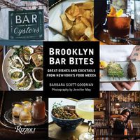Cover image for Brooklyn Bar Bites: Great Dishes and Cocktails from New York's Food Mecca
