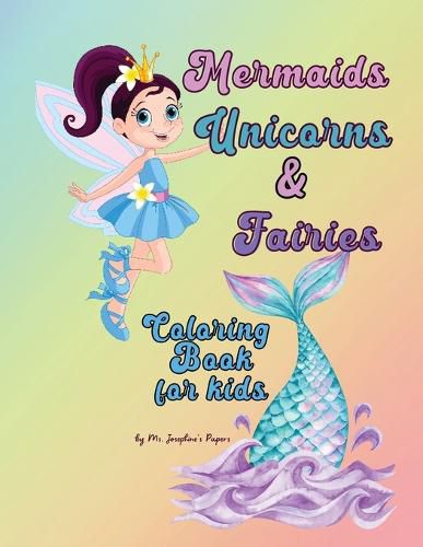 Cover image for Mermaids, Unicorns & Fairies Coloring Book for kids