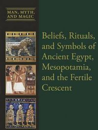 Cover image for Beliefs, Rituals, and Symbols of Ancient Egypt, Mesopotamia, and the Fertile Crescent