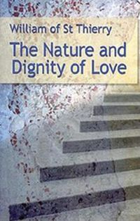 Cover image for The Nature and Dignity of Love