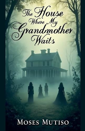 Cover image for The House Where My Grandmother Waits