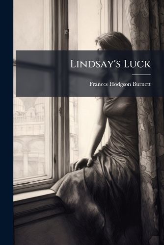 Cover image for Lindsay's Luck: A Love Story...