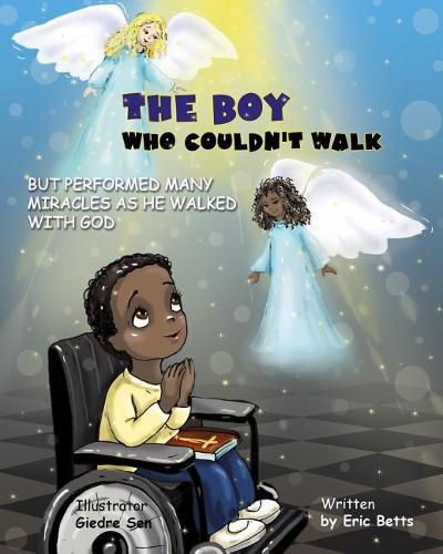 Cover image for The Boy Who Couldn't Walk But Performed Many Miracles