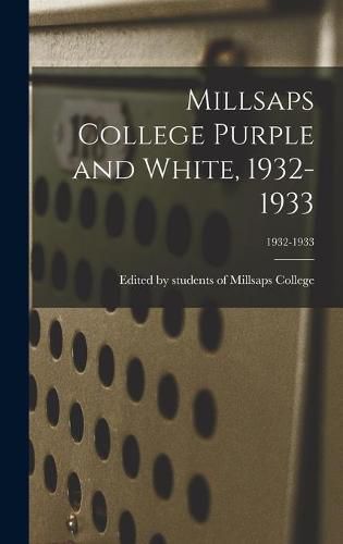 Cover image for Millsaps College Purple and White, 1932-1933; 1932-1933