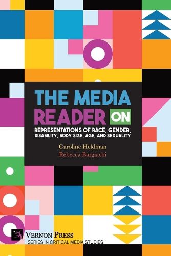Cover image for The Media Reader on Representations of Race, Gender, Disability, Body Size, Age, and Sexuality