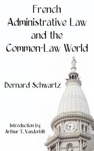 Cover image for French Administrative Law and the Common-Law World