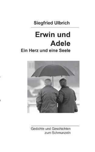 Erwin und Adele: Ein Herz und eine Seele