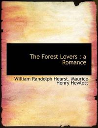 Cover image for The Forest Lovers: a Romance