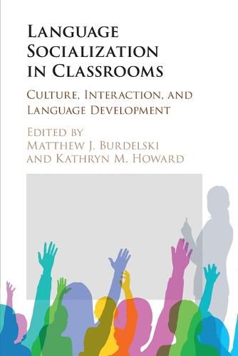 Cover image for Language Socialization in Classrooms: Culture, Interaction, and Language Development